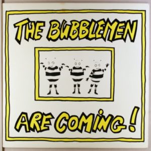 TheBubblemenAreComing