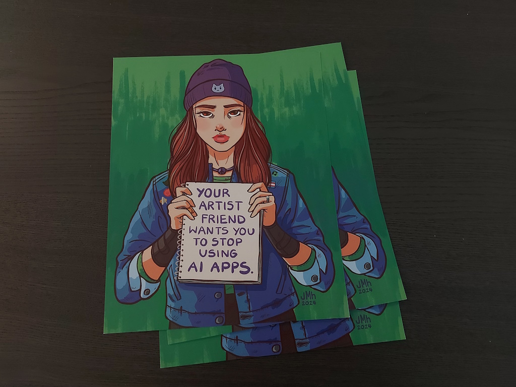 Three prints of a illustration of a woman in a blue hat and jacket holding a card that says "Your artist friend wants you to stop using AI apps."